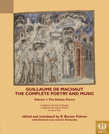 Guillaume de Machaut: The Complete Poetry and Music, Volume 1: The Debate Series