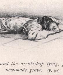 Sir Bevidere found the archbishop lying, praying, upon a new-made grave