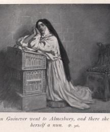 Queen Guinever went to Almesbury, and there she made herself a nun