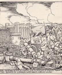 Sir Mordred went and laid a mighty siege about the Tower of London and shot great guns 