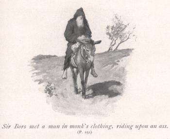 Sir Bors met a man in monk's clothing, riding upon an ass