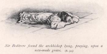 Sir Bevidere found the archbishop lying, praying, upon a new-made grave