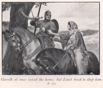 Gareth at once seized the horn; but Linet tried to shop him